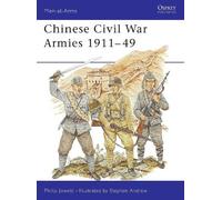 Philip Jowett Chinese Civil War Armies 1911-49 (Tascabile) Men-at-Arms