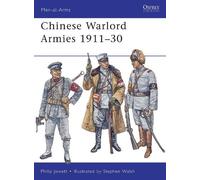 Philip Jowett Chinese Warlord Armies 1911-30 (Tascabile) Men-at-Arms