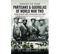 Philip Jowett Partisans & Guerrillas of World War Two (Tascabile)