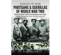 Philip Jowett Partisans & Guerrillas of World War Two (Tascabile)
