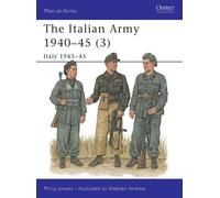 Philip Jowett The Italian Army 1940-45 (3) (Tascabile) Men-at-Arms