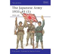 Philip Jowett The Japanese Army 1931-45 (1) (Tascabile) Men-at-Arms