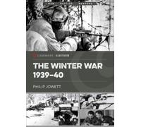 Philip Jowett The Winter War 1939-40 (Tascabile) Casemate Illustrated