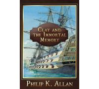 Philip K Allan Clay and the Immortal Memory (Tascabile)