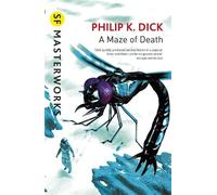 Philip K Dick A Maze of Death (Tascabile) S.F. Masterworks