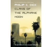 Philip K. Dick Clans of the Alphane Moon (Tascabile)