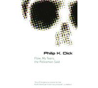 Philip K Dick Flow My Tears, The Policeman Said (Tascabile) Gollancz S.F.
