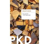 Philip K Dick Galactic Pot-Healer (Tascabile)