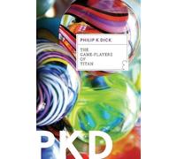 Philip K Dick Game-Players of Titan (Tascabile)