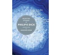 Philip K Dick Jonathan Leth Selected Stories of Philip K. Di (Copertina rigida)