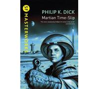 Philip K Dick Martian Time-Slip (Tascabile) S.F. Masterworks