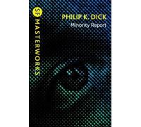 Philip K Dick Minority Report (Tascabile) S.F. Masterworks