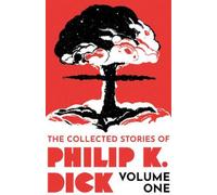 Philip K Dick The Collected Stories of Philip K. Dick Volume 1 (Tascabile)
