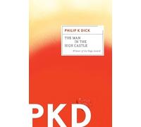 Philip K Dick The Man in the High Castle (Tascabile)
