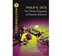 Philip K Dick The Three Stigmata of Palmer Eldritch (Tascabile) S.F. Masterworks