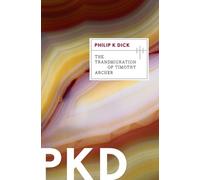 Philip K Dick The Transmigration of Timothy Archer (Tascabile) Valis Trilogy
