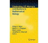 Philip K. Maini Celebrating J.D. Murray’s contributions to Mathemati (Tascabile)