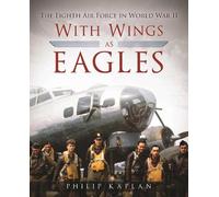 Philip Kaplan With Wings As Eagles (Copertina rigida)