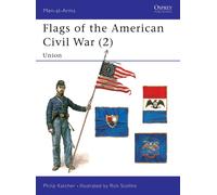 Philip Katcher Flags of the American Civil War (2) (Tascabile) Men-at-Arms