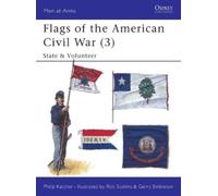 Philip Katcher Flags of the American Civil War (3) (Tascabile) Men-at-Arms