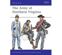 Philip Katcher The Army of Northern Virginia (Tascabile) Men-at-Arms
