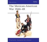 Philip Katcher The Mexican-American War 1846-48 (Tascabile) Men-at-Arms
