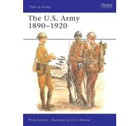 Philip Katcher The US Army 1890-1920 (Tascabile) Men-at-Arms