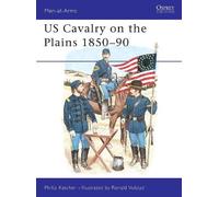 Philip Katcher US Cavalry on the Plains 1850-90 (Tascabile) Men-at-Arms