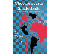 Philip Kelly Checkerboards and Shatterbelts (Tascabile)