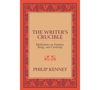 Philip Kenney The Writer's Crucible (Tascabile)