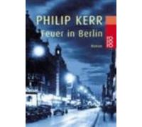 Philip Kerr Feuer in Berlin (Tascabile)