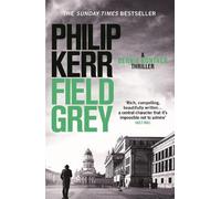 Philip Kerr Field Grey (Tascabile) Bernie Gunther