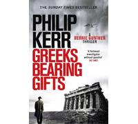 Philip Kerr Greeks Bearing Gifts (Tascabile) Bernie Gunther