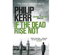 Philip Kerr If the Dead Rise Not (Tascabile) Bernie Gunther