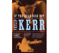 Philip Kerr If the Dead Rise Not (Tascabile) Bernie Gunther Novel