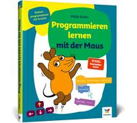 Philip Kiefer Programmieren lernen mit der Maus: Der Start in (Copertina rigida)