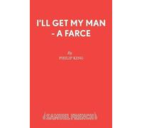 Philip King I'll Get My Man (Tascabile) Acting Edition S.