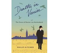 Philip Kitcher Deaths in Venice (Tascabile) Leonard Hastings Schoff Lectures