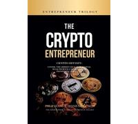 Philip Klang Dennis Sahlström The Crypto Entrepreneur (Tascabile)