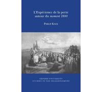 Philip Knee L'Experience de la perte autour du moment 1800 (Tascabile)