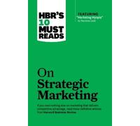 Philip Kotler C HBR's 10 Must Reads on Strategic Marketing (with fea (Tascabile)