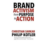 Philip Kotler Christian Sarkar Brand Activism (Tascabile)