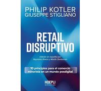 Philip Kotler Giuseppe Stigliano Retail Disruptivo (Tascabile)