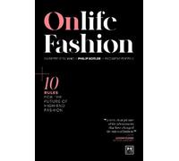 Philip Kotler Giuseppe Stigliano Riccardo Pozzoli Onlife Fashion (Tascabile)