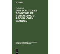 Philip Kunig Der Schutz des Sonntags im verfassungsrechtliche (Copertina rigida)