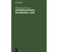 Philip Kunig International Economic Law (Copertina rigida)