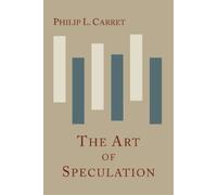 Philip L Carret The Art of Speculation (Tascabile)