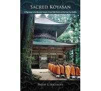 Philip L. Nicoloff Sacred Kōyasan (Tascabile)