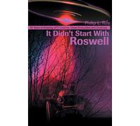 Philip L Rife It Didn't Start with Roswell (Tascabile)