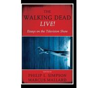 Philip L. Simpson The Walking Dead Live (Copertina rigida)